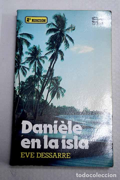 Livros em segunda m&atilde;o: Daniele en la isla: Dessarre, Eve.- Dessarre, Eve