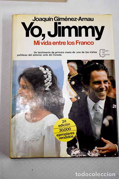 Livros em segunda m&atilde;o: Yo, Jimmy: mi vida entre los Franco.- Gim&eacute;nez-Arnau, Joaqu&iacute;n