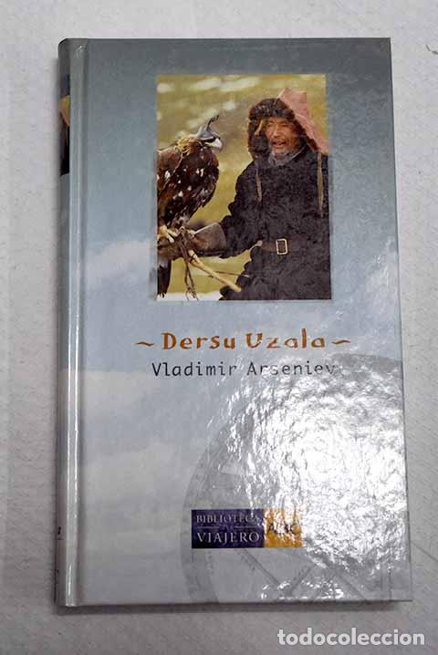 Livres: Dersu Uzala: la taiga del Ussuri.- Arseniev, Vladimir
