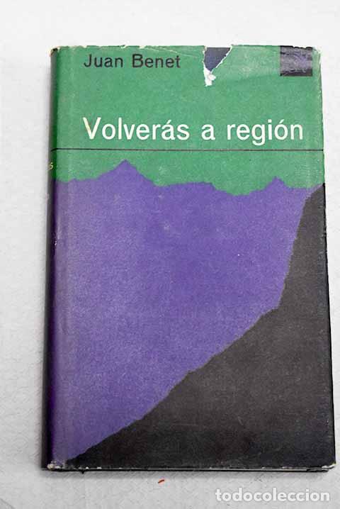 books: Volveras a region: Benet, Juan.- Benet, Juan