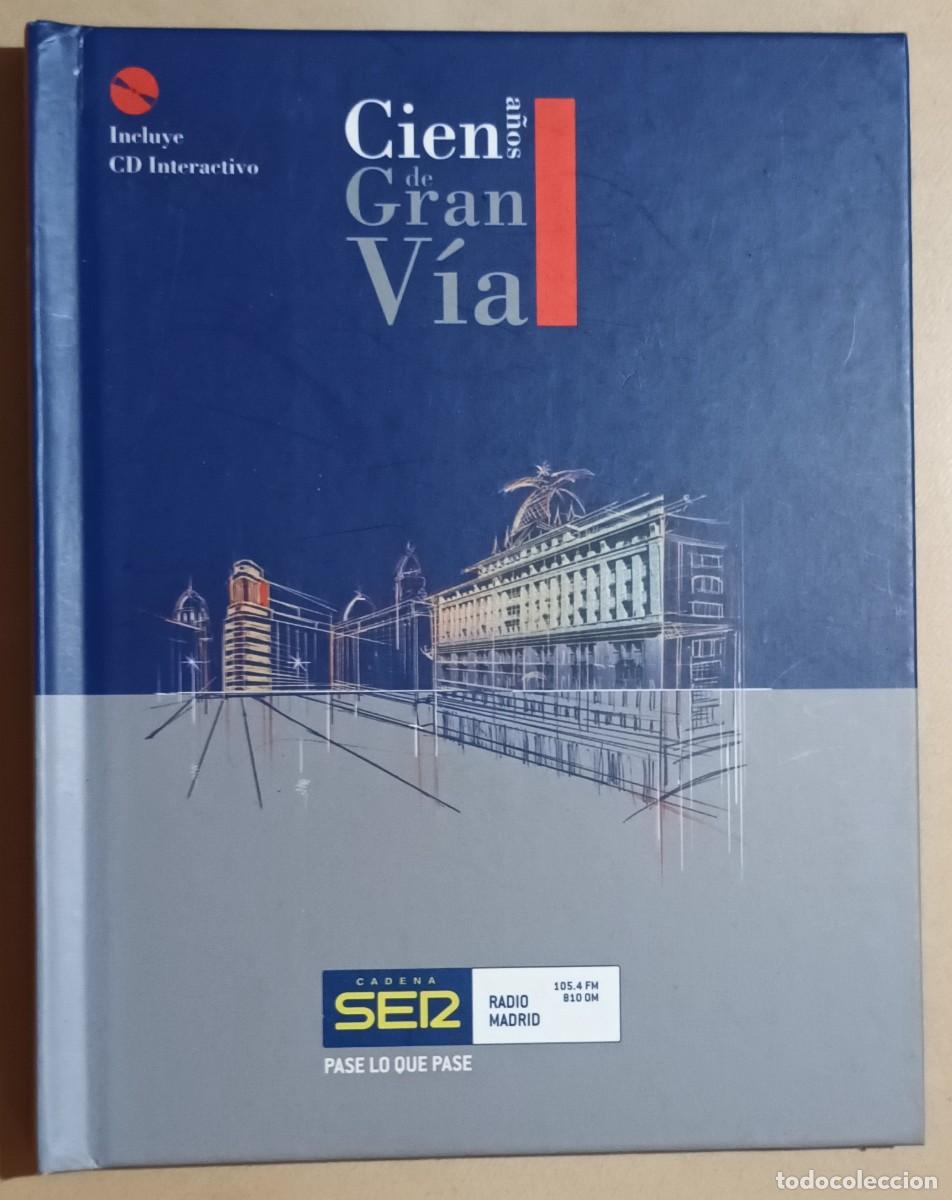Libros: LIBRO + CD INTERACTIVO - CIEN A&Ntilde;OS DE GRAN V&Iacute;A - CADENA SER - Foto 1
