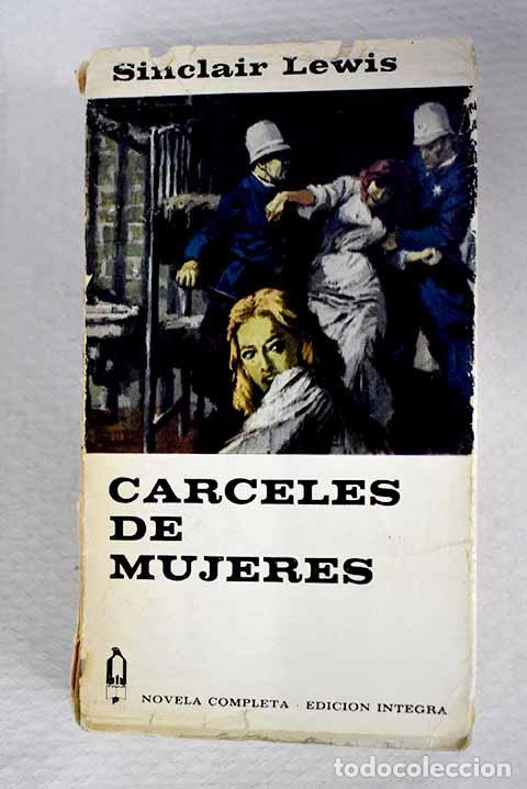 Libros: C&aacute;rceles de mujeres: Lewis, Sinclair.- Lewis, Sinclair