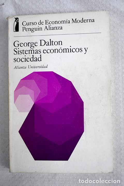 Libros: Sistemas econ&oacute;micos y sociedad: capitalismo, comunismo y el Tercer Mundo.- Dalton, George