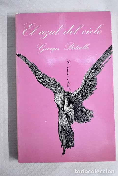 Libros: El azul del cielo: Bataille, George.- Bataille, George