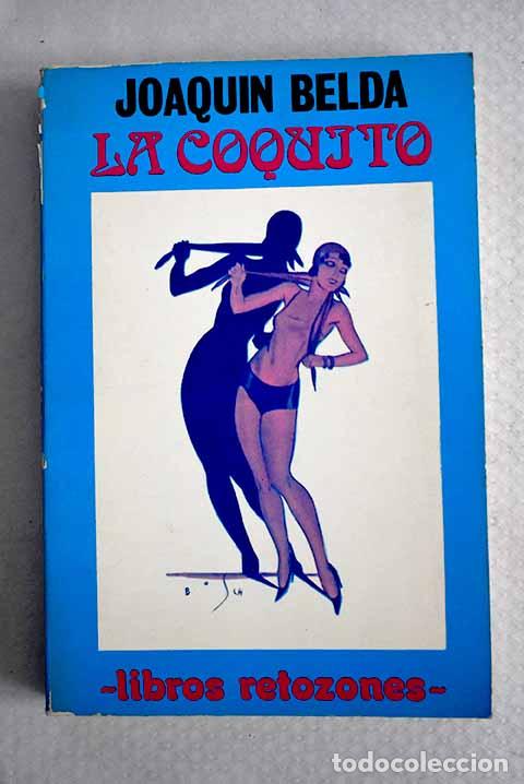 Libros: La Coquito: Belda, Joaqu&iacute;n.- Belda, Joaqu&iacute;n