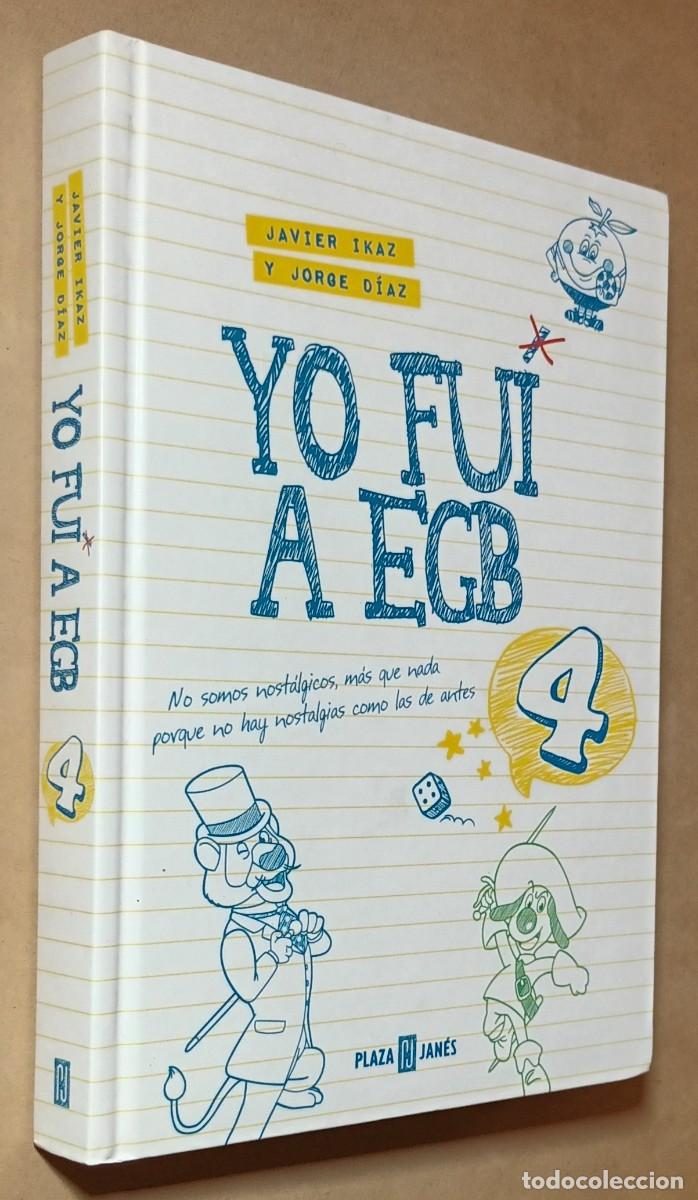 Libros: YO FUI A EGB 4 - JAVIER IKAZ - PLAZA & JAN&Eacute;S - 2016