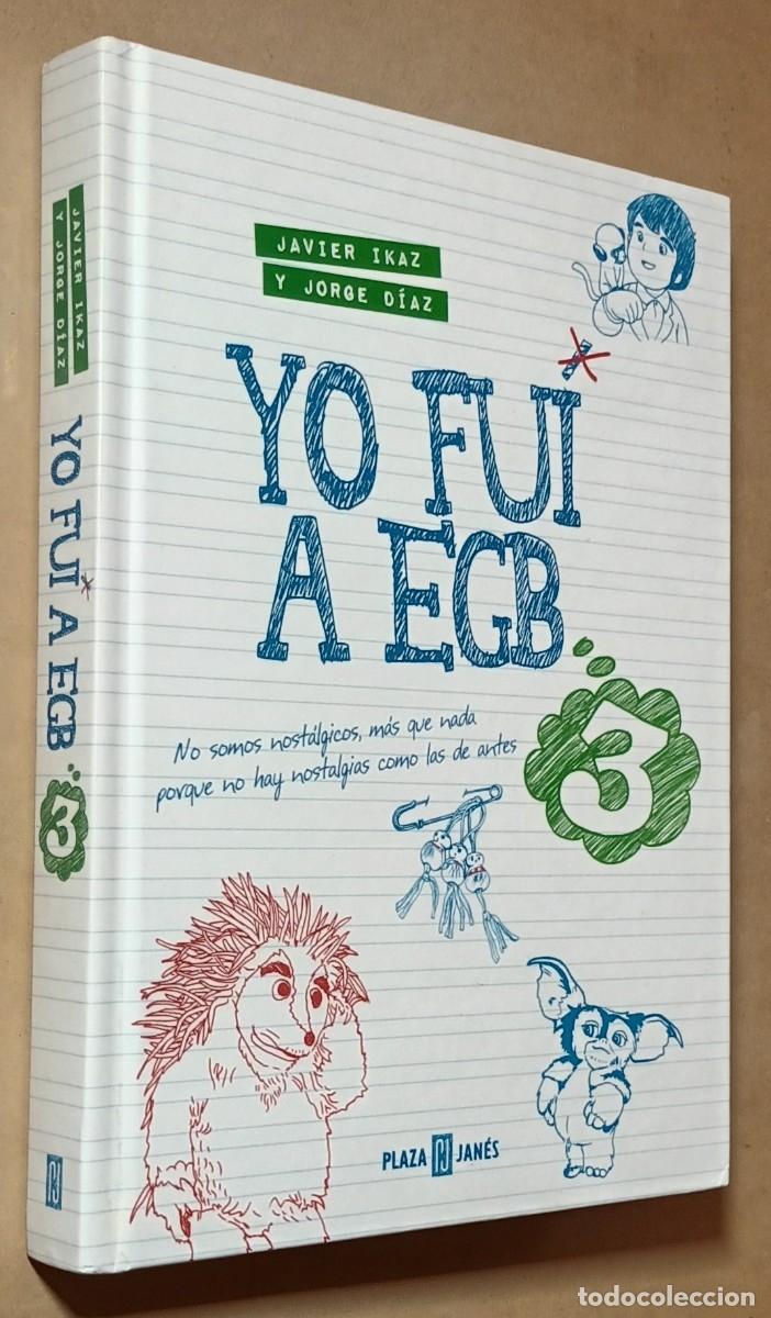 Libri di seconda mano: YO FUI A EGB 3 - JAVIER IKAZ - PLAZA & JAN&Eacute;S - 2015