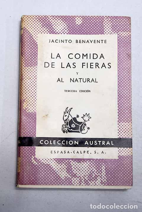 Libros: La comida de las fieras ; Al natural.- Benavente, Jacinto