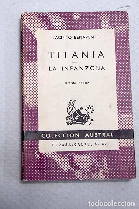 Libros: Titania ; La infanzona.- Benavente, Jacinto - Foto 1