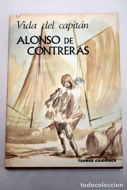 Libri di seconda mano: Vida del capit&aacute;n Alonso de Contreras.- Contreras, Alonso de