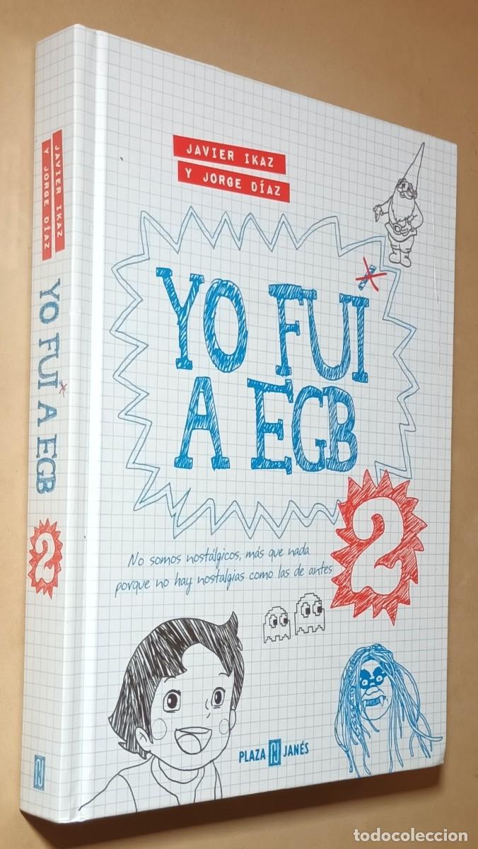 Libros: YO FUI A EGB 2 - JAVIER IKAZ - PLAZA & JAN&Eacute;S - 2015