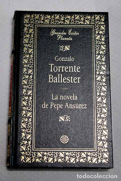 Libros: La novela de Pepe Ans&uacute;rez.- Torrente Ballester, Gonzalo