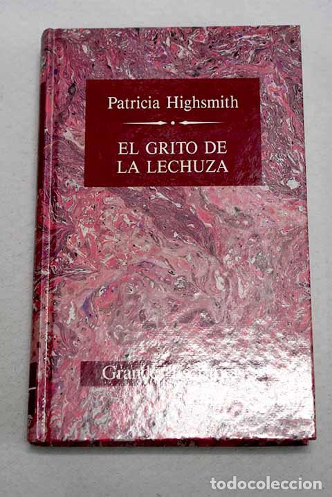 Libros: El grito de la lechuza.- Highsmith, Patricia