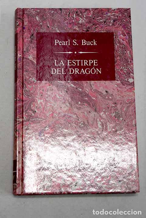 Libros: La estirpe del drag&oacute;n.- Buck, Pearl S.