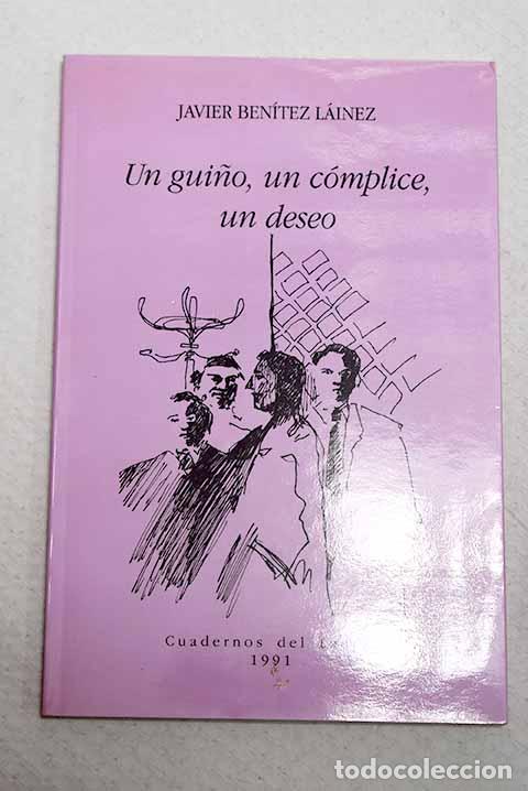 Libros: Un gui&ntilde;o, un c&oacute;mplice, un deseo.- Ben&iacute;tez L&aacute;inez, Javier