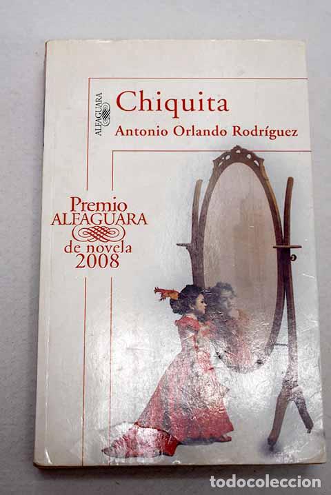 Libros: Chiquita: Rodr&iacute;guez, Antonio Orlando.- Rodr&iacute;guez, Antonio Orlando