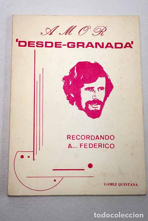 Libros: Desde Granada: recordando a-- Federico.- G&aacute;mez Quintana, M.