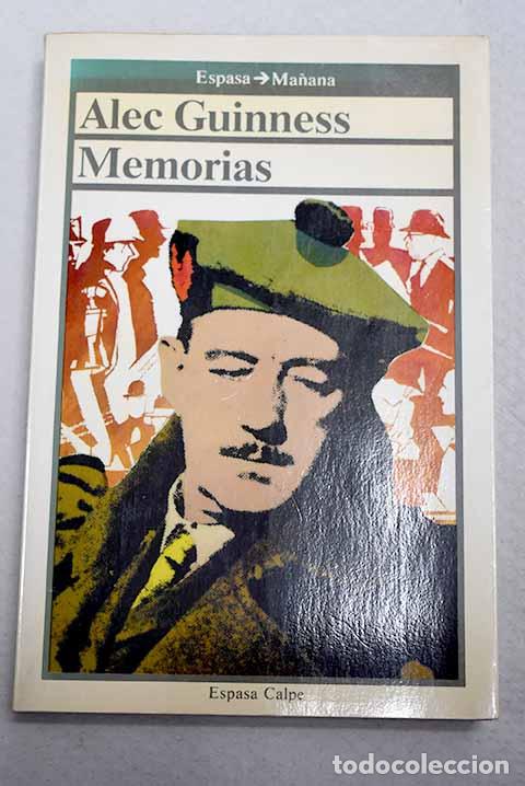 Libros: Memorias: Guinness, Alec.- Guinness, Alec
