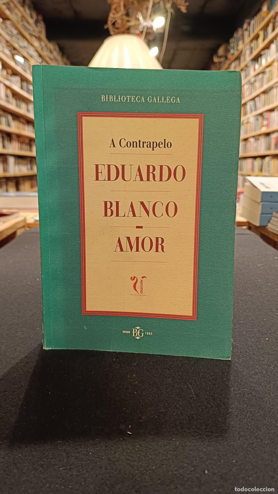 A contrapelo - Eduardo Blanco Amor