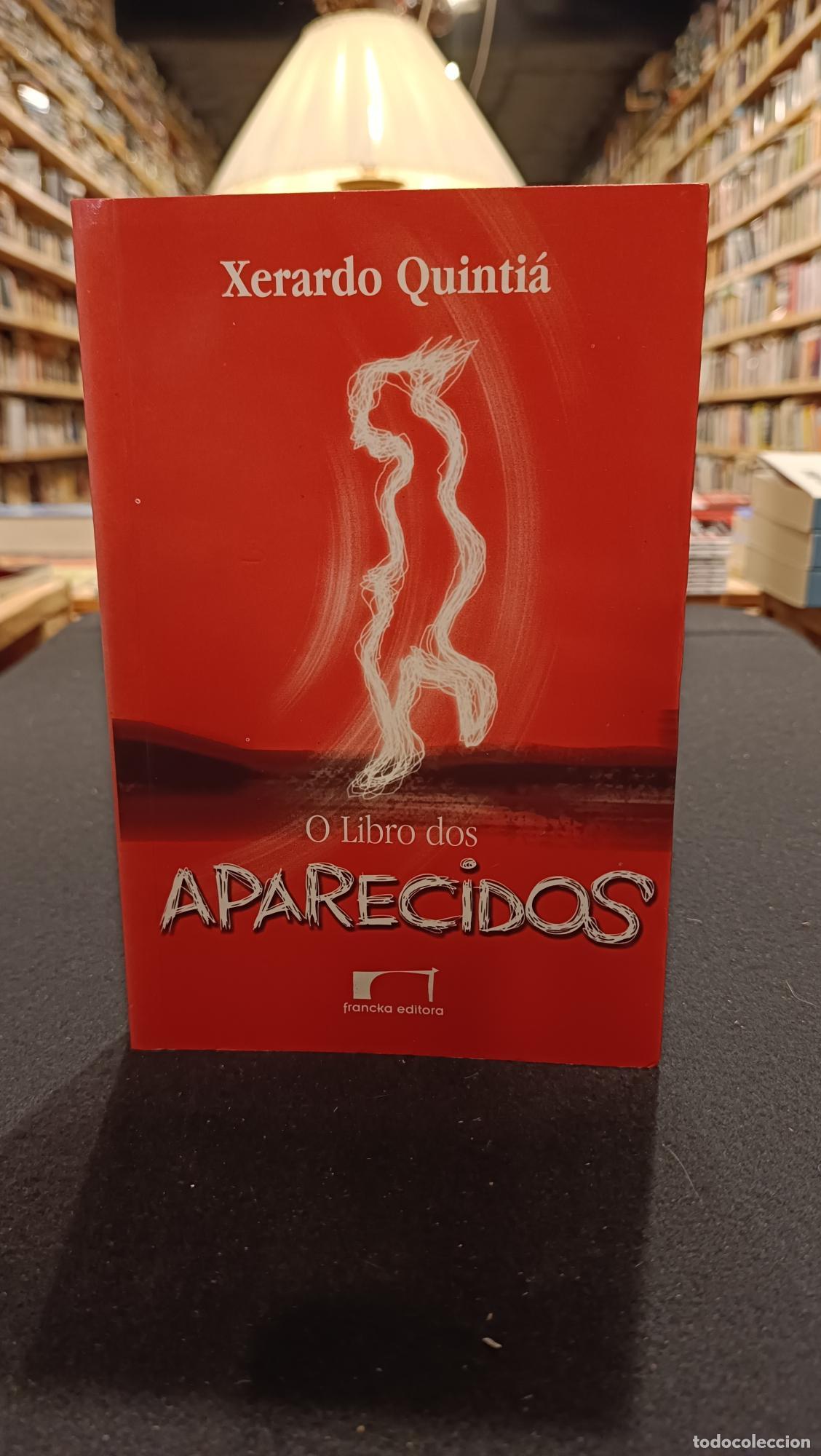 Livres: O libro los aparecidos - Xerardo Quinti&aacute;