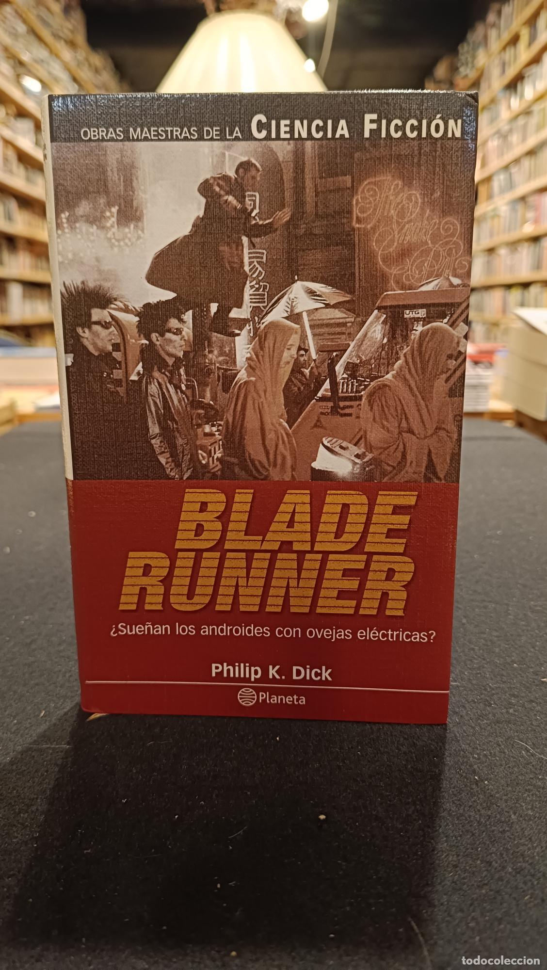 books: Blade Runner. &iquest;Sue&ntilde;an las ovejas con androides el&eacute;ctricos? - Philip K. Dick