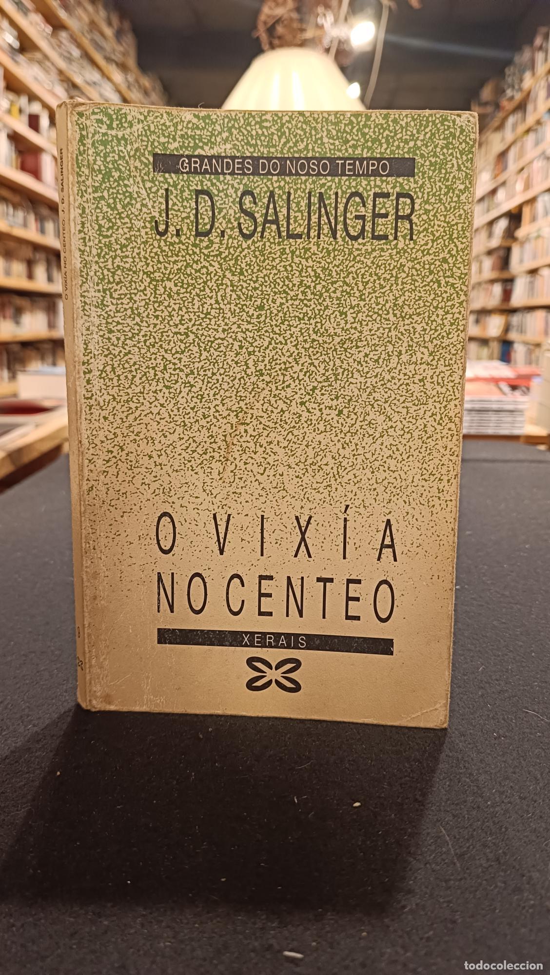 B&uuml;cher: O vix&iacute;a no centeo - J. D. Salinger