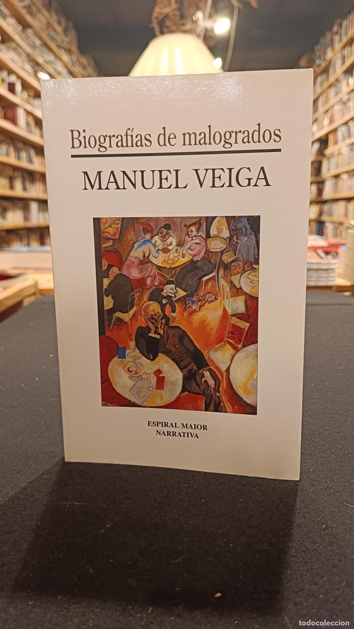 B&uuml;cher: Biograf&iacute;as de malogrados - Manuel Veiga