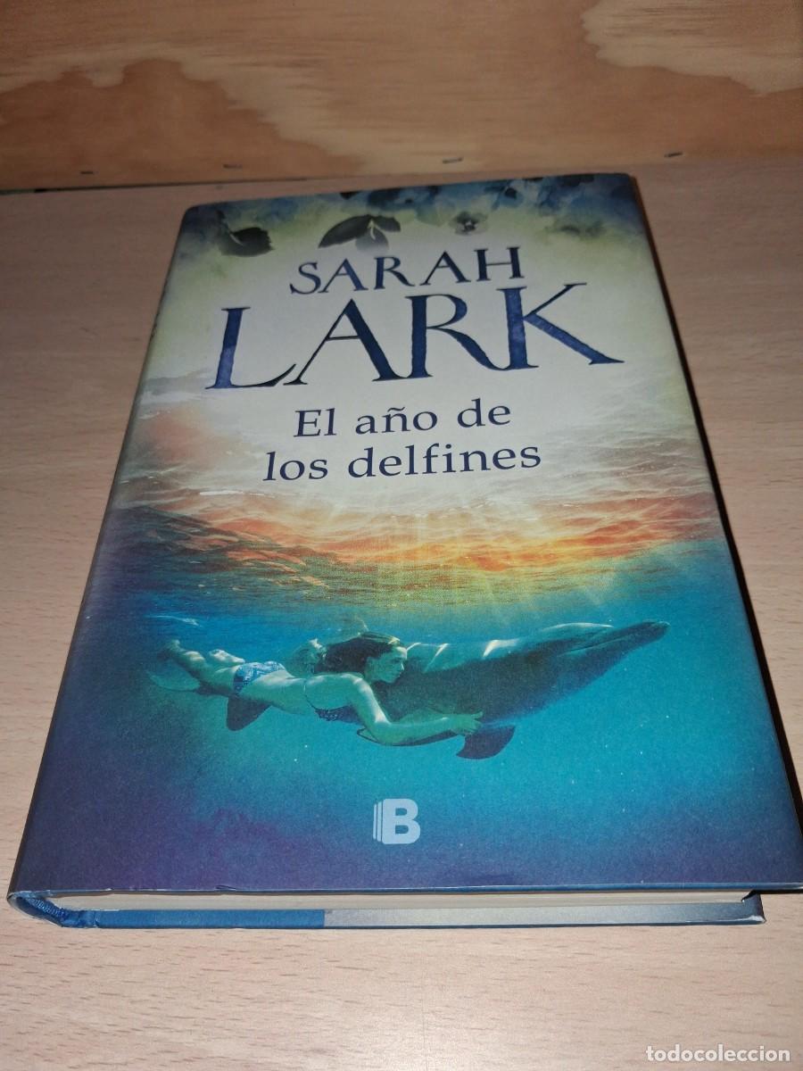 Libros: Sarah Lark. EL A&Ntilde;O DE LOS DELFINES 1 Edici&oacute;n - Foto 1
