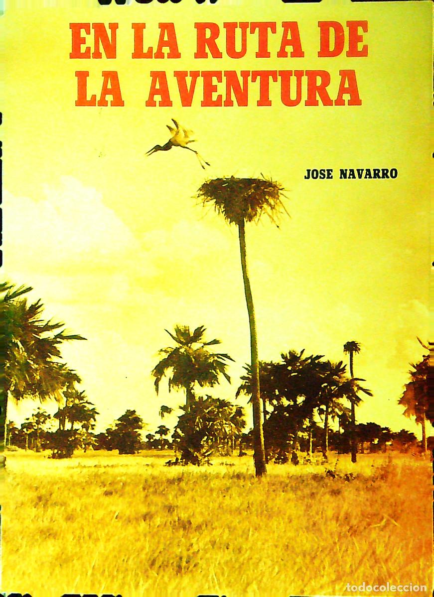 Libros: EN LA RUTA DE LA AVENTURA - JOSE NAVARRO - CANARIAS