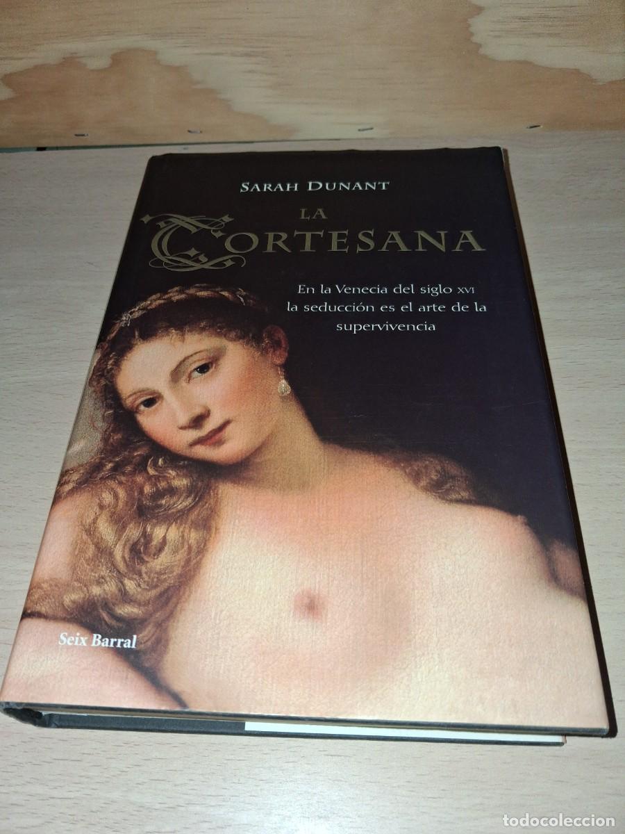 Libros: Sarah Dunant. LA CORTESANA. 1 Edici&oacute;n - Foto 1