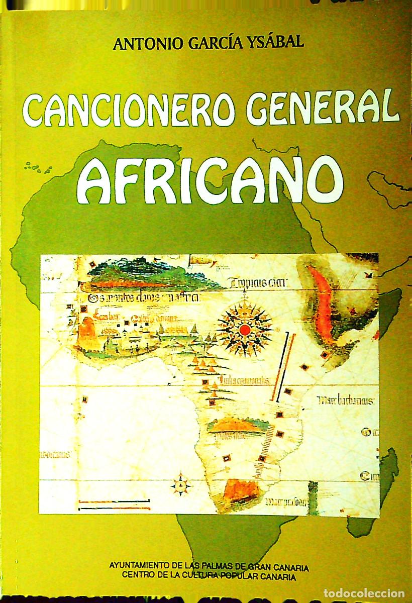 Libri di seconda mano: CANCIONERO GENERAL AFRICANO - ANTONIO GARC&Iacute;A YS&Aacute;BAL - 1994 - CANARIAS