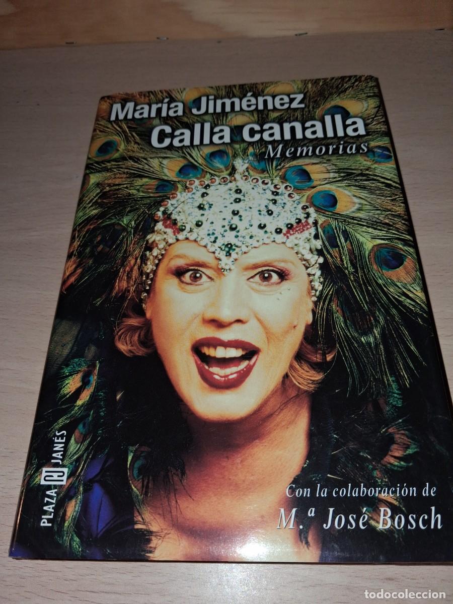 B&uuml;cher: Mar&iacute;a Jim&eacute;nez. MEMORIAS. CALLA CANALLA 1 Edici&oacute;n