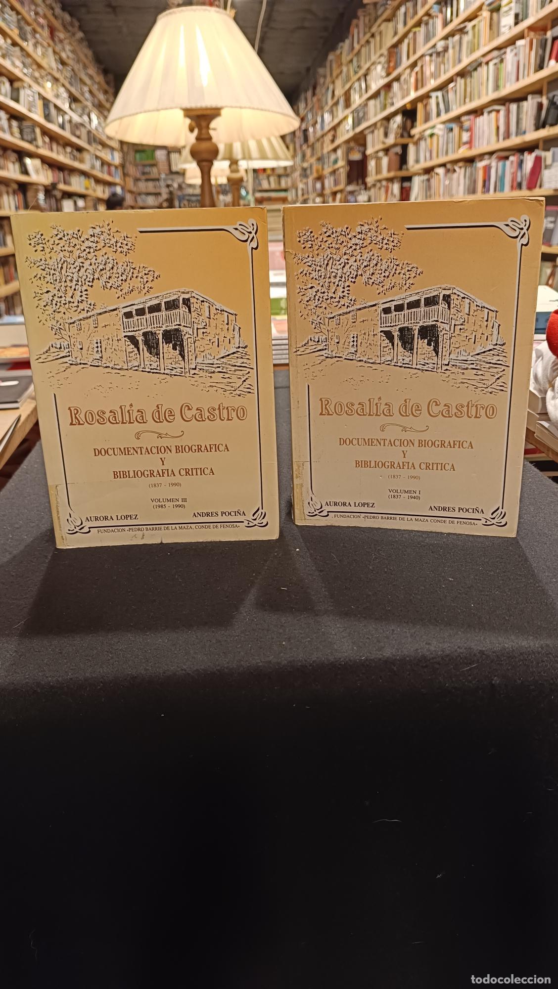 Libros: Rosal&iacute;a de Castro. Documentaci&oacute;n biogr&aacute;fica y bibliograf&iacute;a cr&iacute;tica. 3 vol - L&oacute;pez, Aurora / Poci&ntilde;a,