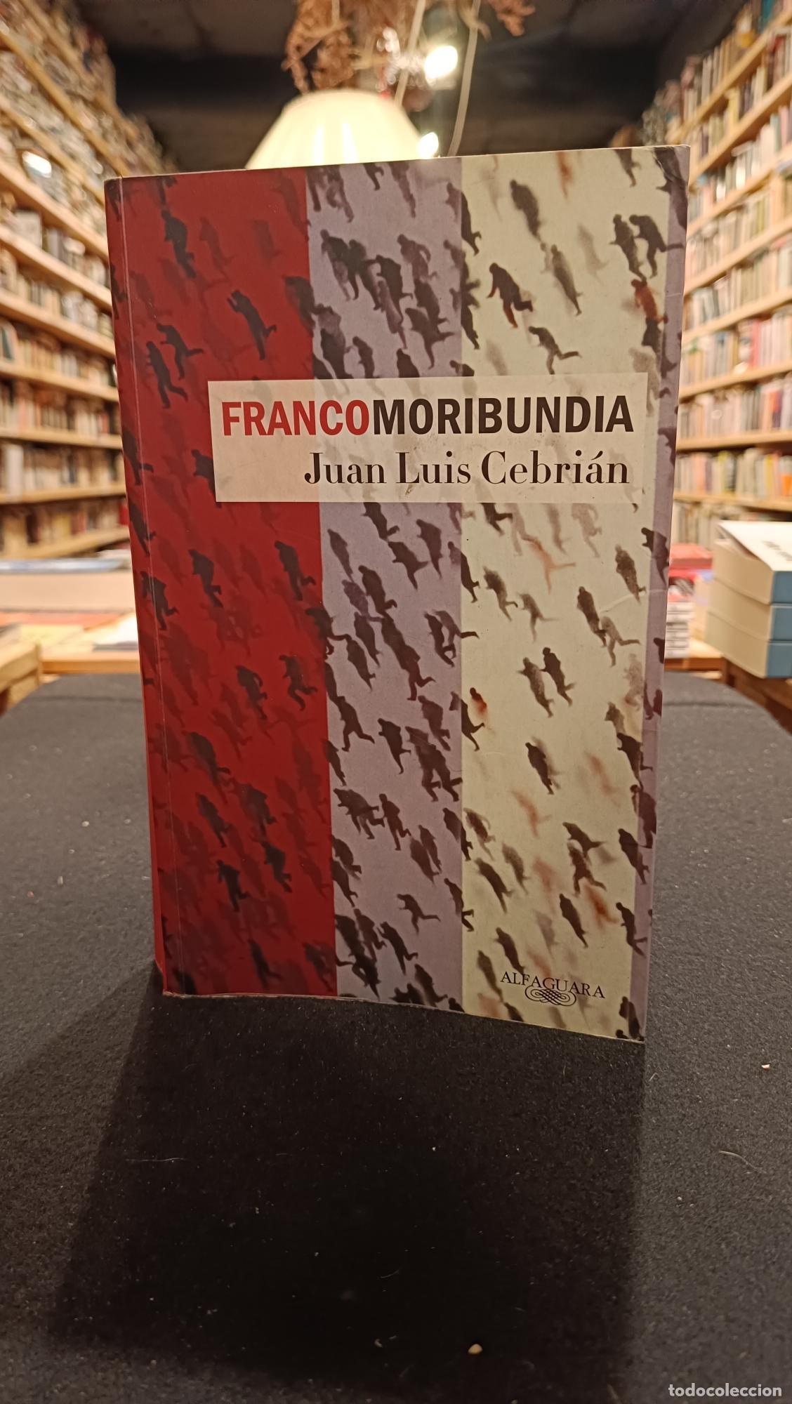 Libros: Francomoribundia - Juan Luis Cebri&aacute;n