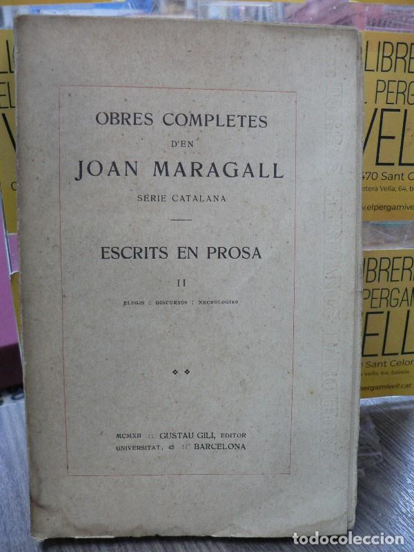 Libros: Obres Completes: Escrits en prosa II - Joan Maragall - Gustau Gili Editor - 1913, 1&ordf; ed.