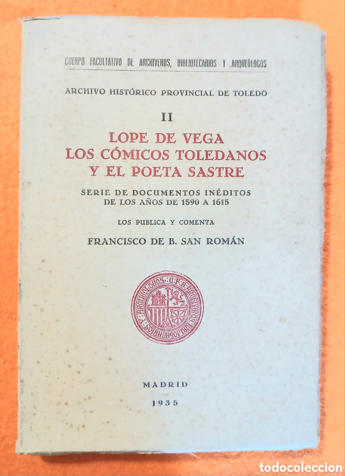 Libros: Lope de Vega los c&oacute;micos toledanos y el poeta sastre