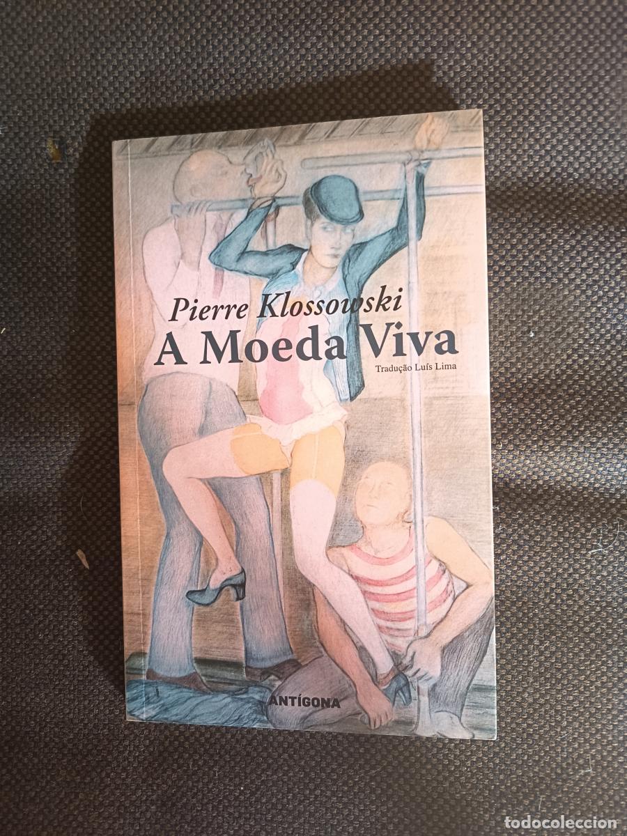 Libri di seconda mano: A MOEDA VIVA - Pierre Klossowski