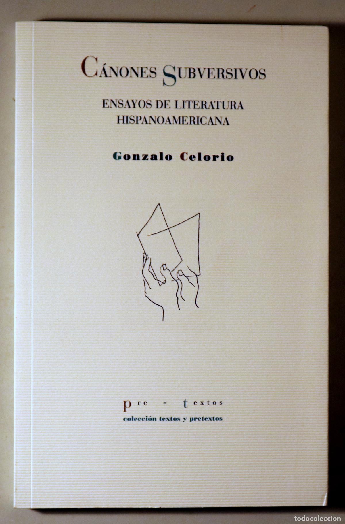 Livros em segunda m&atilde;o: CELORIO, Gonzalo - C&Aacute;NONES SUBVERSIVOS. Ensayos de literatrua hispanoamericana - Valencia 2011