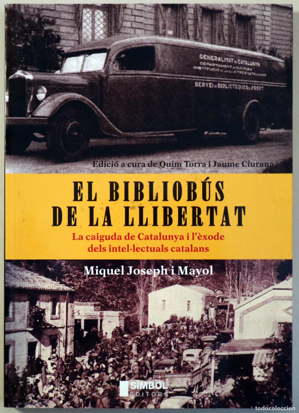 Livros em segunda m&atilde;o: JOSEPH I MAYOL, Miquel - EL BIBLIOB&Uacute;S DE LA LLIBERTAT - Barcelona 2008