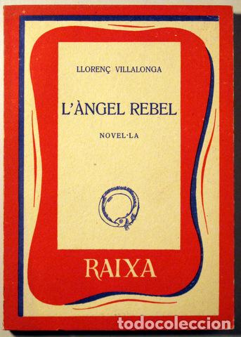 Livros em segunda m&atilde;o: VILLALONGA, Lloren&ccedil; - L'&Agrave;NGEL REBEL - Palma 1960 - 1a edici&oacute;