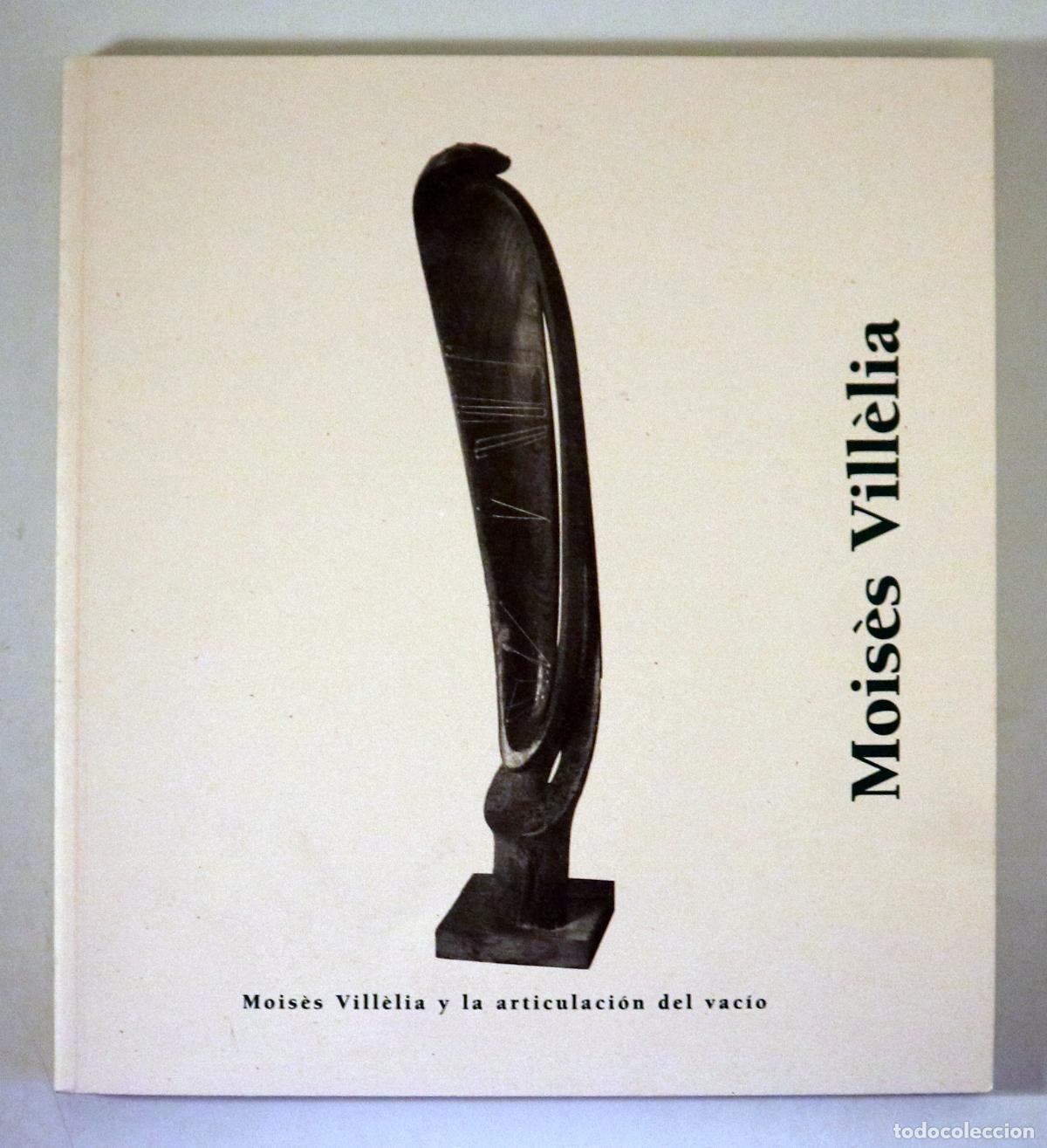 books: VILL&Egrave;LIA, Mois&egrave;s - MOIS&Egrave;S VILL&Egrave;LIA Y LA ARTICULACI&Oacute;N DEL VAC&Iacute;O - Barcelona 2005 - Ilustrado