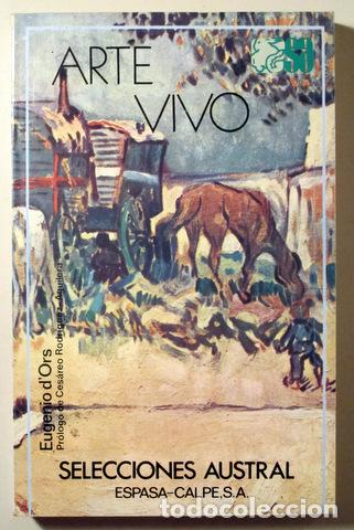 books: ORS, Eugenio d' - ARTE VIVO. Los precursores del arte contempor&aacute;neo - Madrid 1976 - Ilustrado
