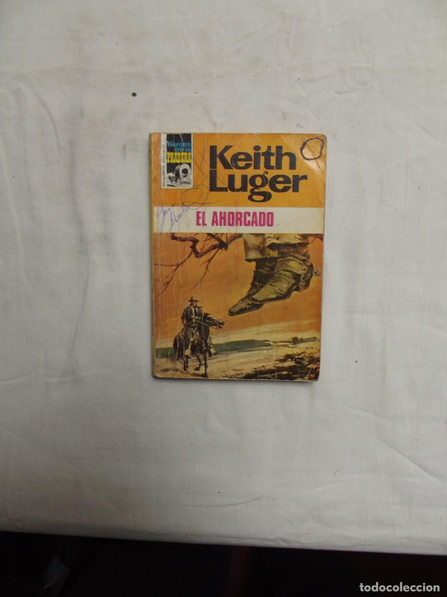 Libros: NOVELA OESTE - EL AHORCADO POR KEITH LUGER
