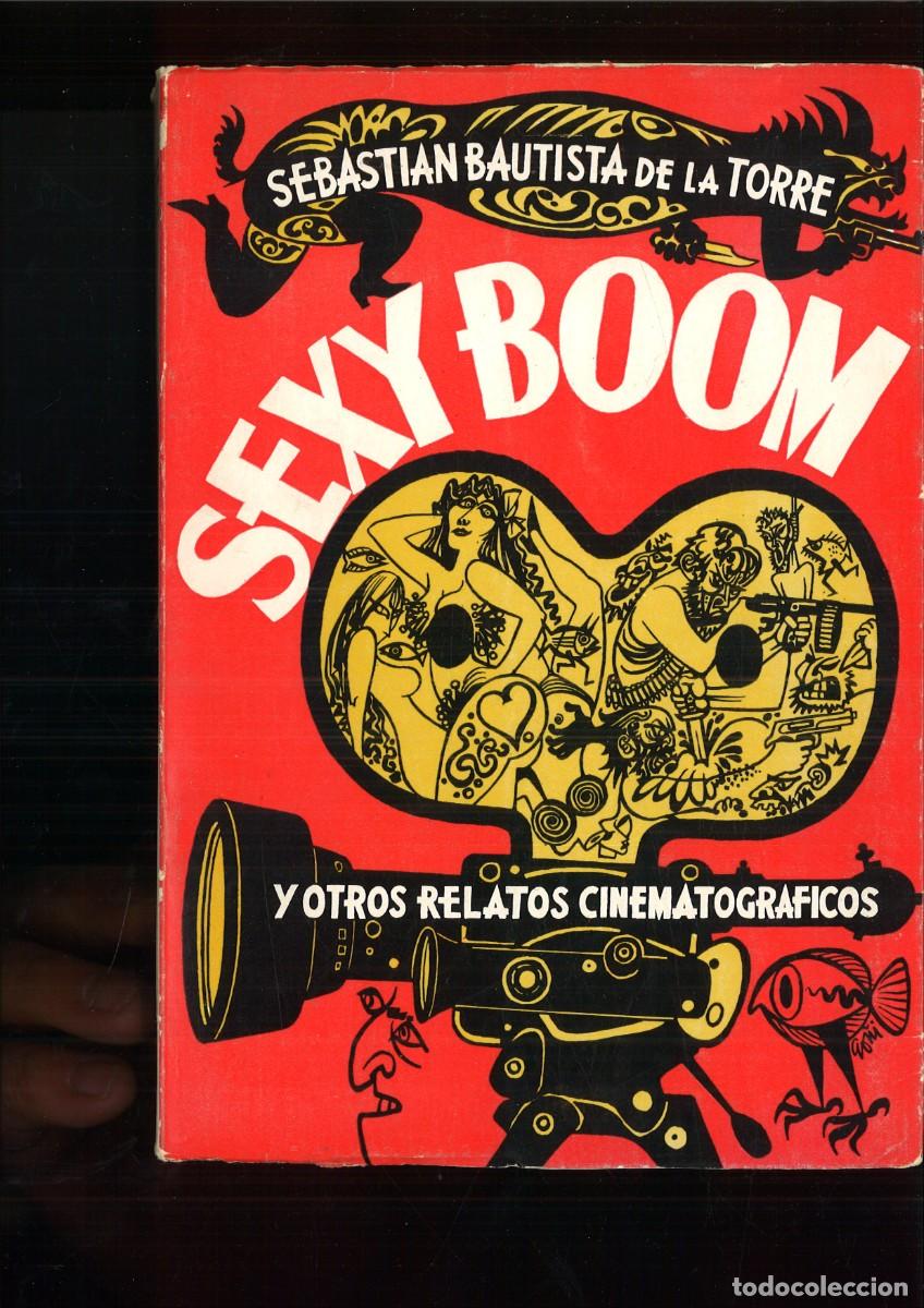 Libros: SEXY BOOM Y OTROS TRLATOS CINEMATOGRAFICOS. Sebasti&aacute;n Bautista de la Torre