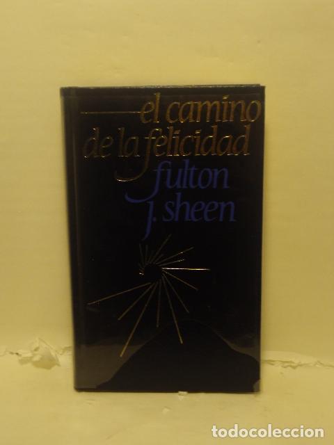 Livros em segunda m&atilde;o: EL CAMINO DE LA FELICIDAD - Fulton J. Sheen
