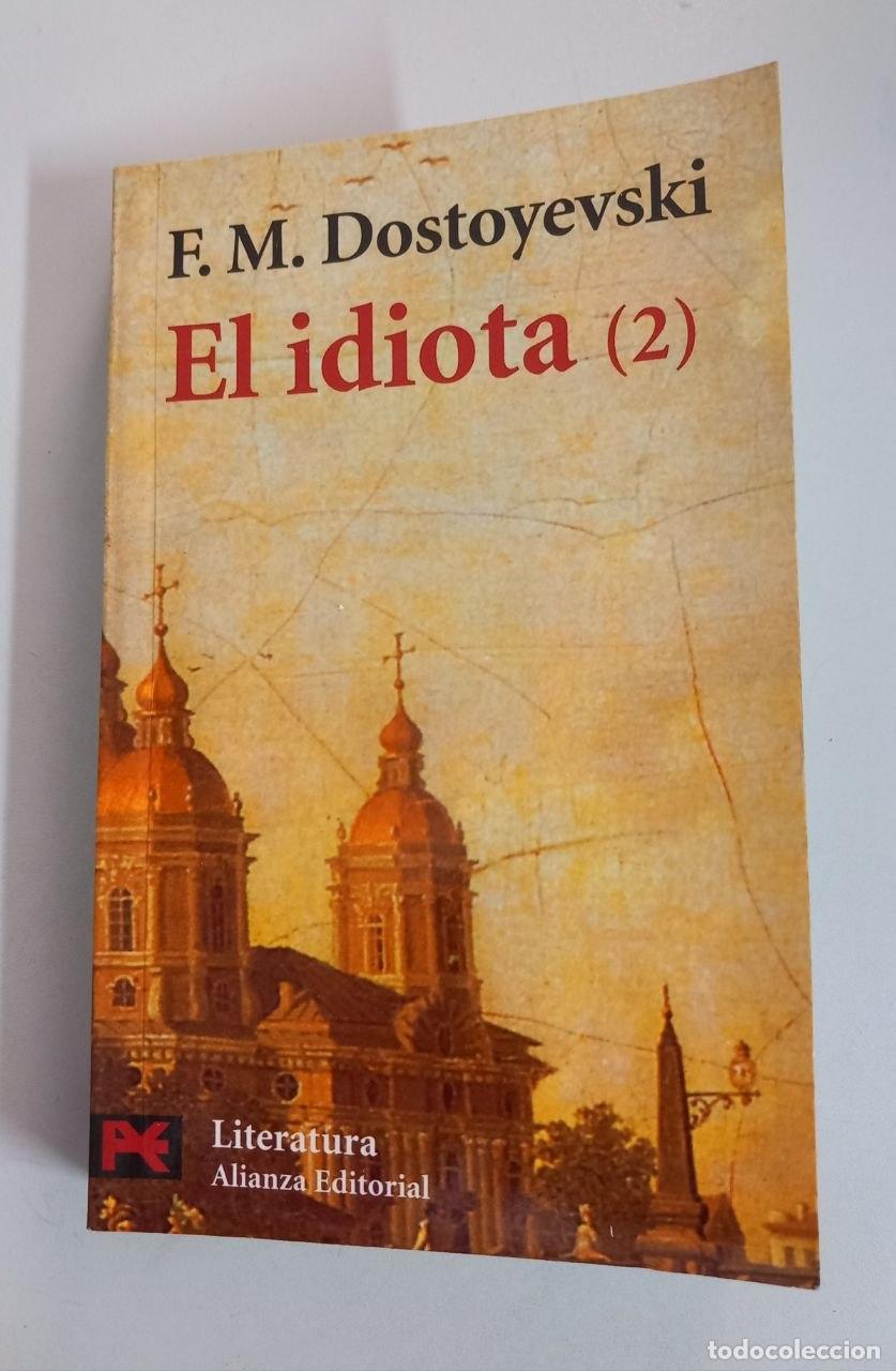 Libros: El idiota, 2. - DOSTOYEVSKI, F. M.: