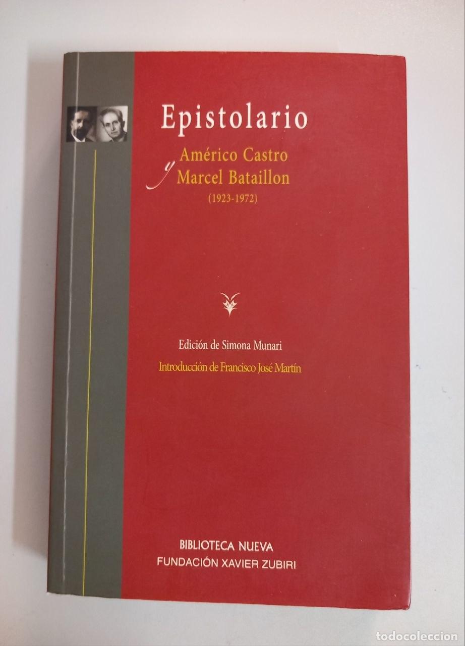 books: Epistolario. Am&eacute;rico Castro y Marcel Bataillon (1923-1972). - MUNARI, Simona (Edic.):