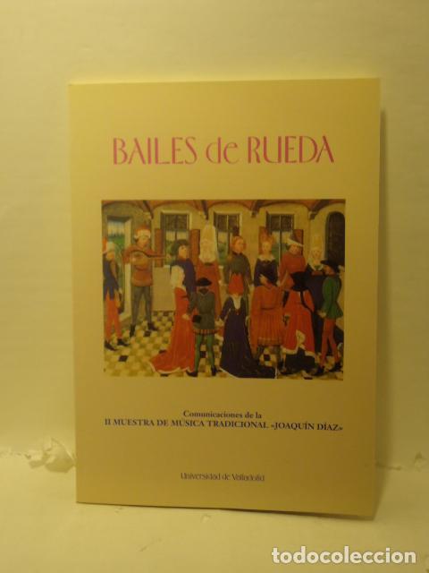 Libros: BAILES DE RUEDA. COMUNICACIONES DE LA SEGUNDA MUESTRA DE M&Uacute;SICA TRADICIONAL - DIAZ, JOAQU&Iacute;N