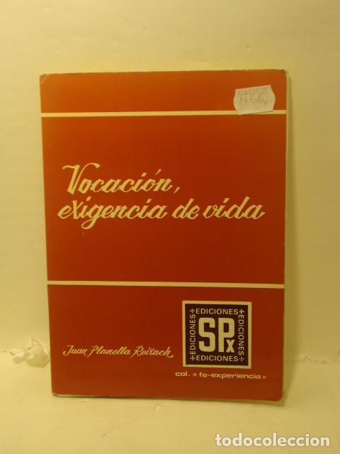 Libros: VOCACI&Oacute;N, EXIGENCIA DE VIDA - Juan Planella Reixach