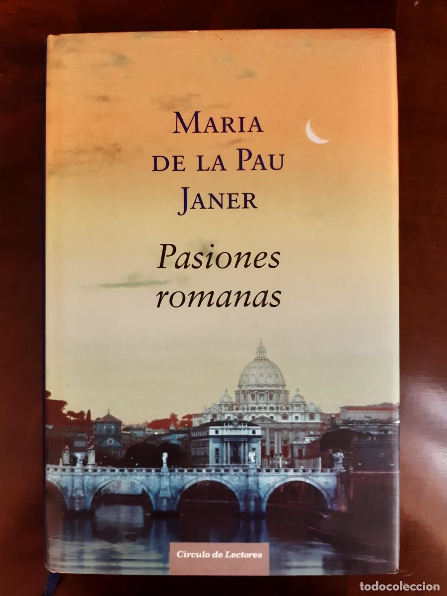 Libros: PASIONES ROMANAS. Mar&iacute;a de la Pau Janer